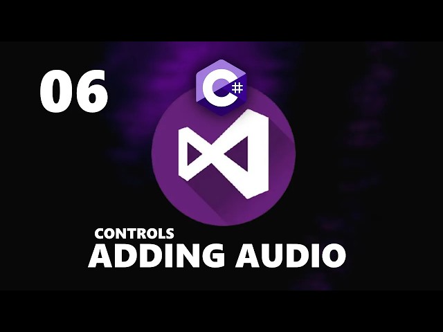 Adding Audio To Projects (2026) | Intro C# Visual Studio