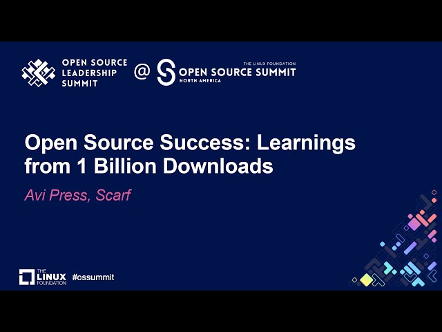 Open Source Success: Learnings from 1 Billion Downloads - Avi Press, Scarf