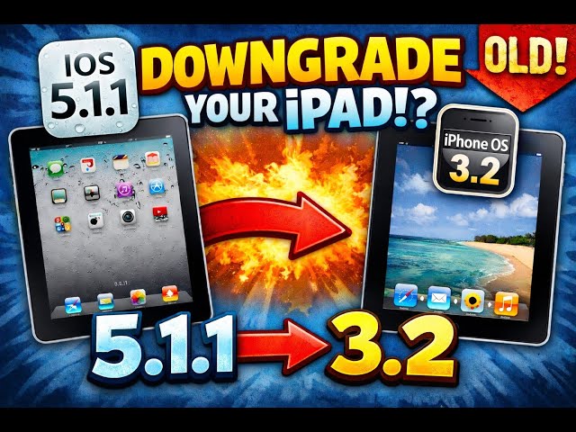 How To Downgrade your iPad 1st generation from iOS 5.1.1 to iPhoneOS 3.2 UNTETHERED