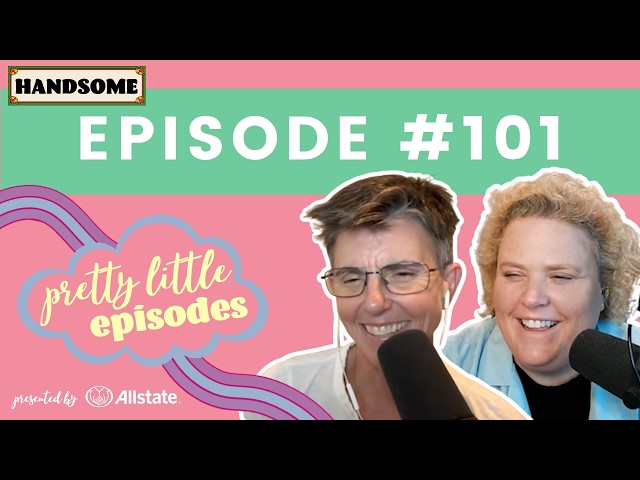 Pretty Little Episode #101 | Handsome