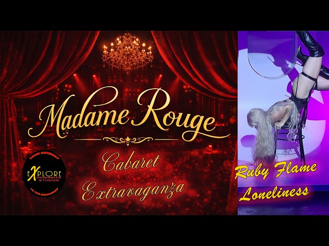 Week 05 Act 05   Ruby Flame   Loneliness Madame Rouge Cabaret Extravaganza