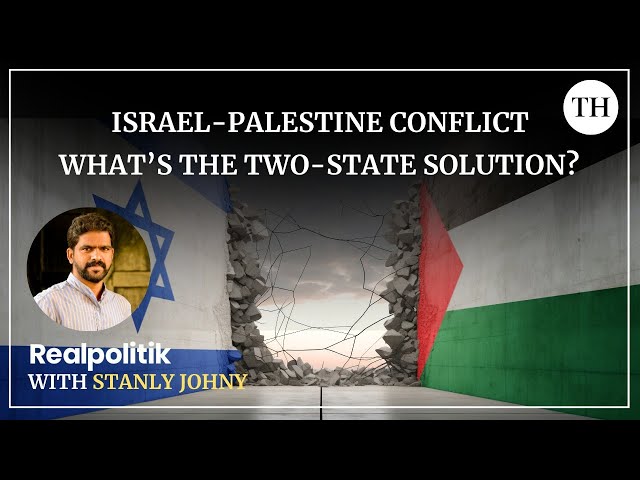 Israel-Palestine conflict: What’s the two-state solution? | Realpolitik