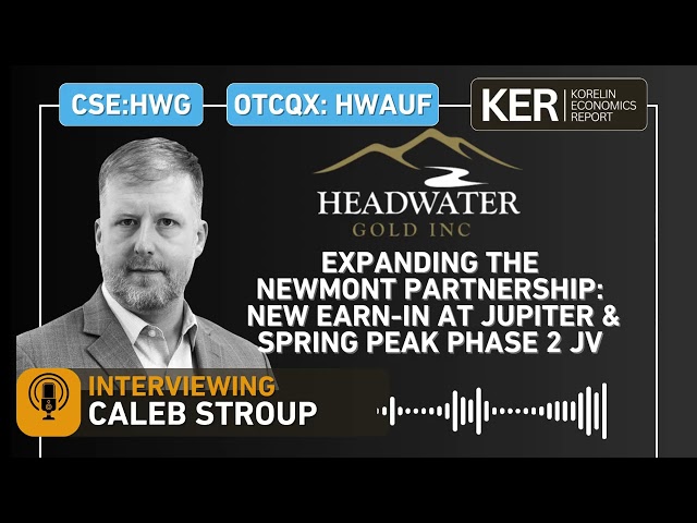 Headwater Gold - Expanding the Newmont Partnership: New Earn-In At Jupiter & Spring Peak Phase 2 JV