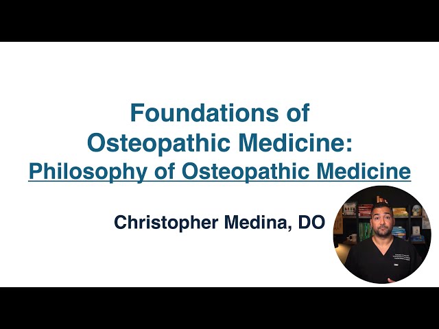 Philosophy of Osteopathic Medicine - Foundations
