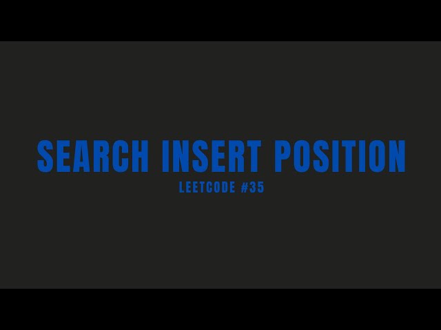 Search Insert Position | Leetcode #35 | Easy