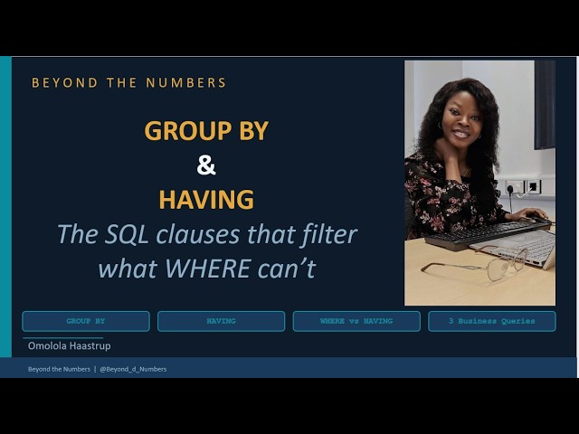 GROUP BY and  HAVING: The SQL clauses that filter what WHERE can’t