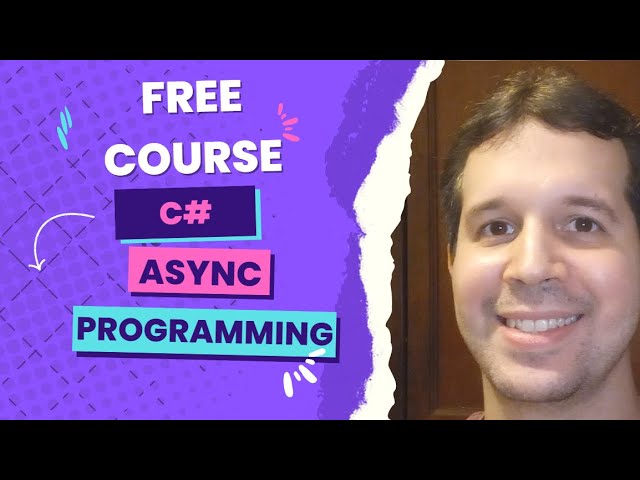Free Course: Introduction to Asynchronous Programming in C#