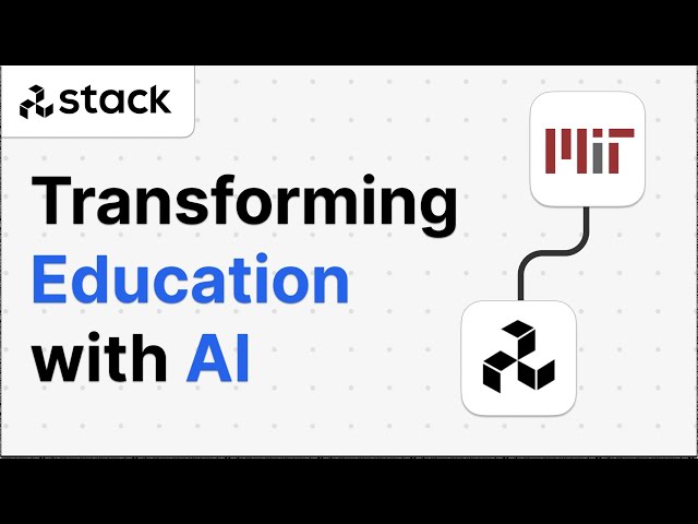 How MIT transformed entrepreneurship education with AI | Stack AI