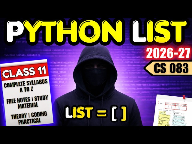 Class 11 Computer Science | Python List | Unit 2 | CS 083 | Complete ONESHOT 2026-27