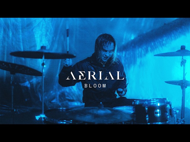Aerial - Bloom (OFFICIAL MUSIC VIDEO)