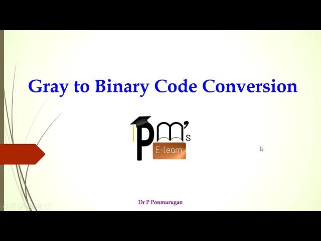 Gray to Binary Code Conversion