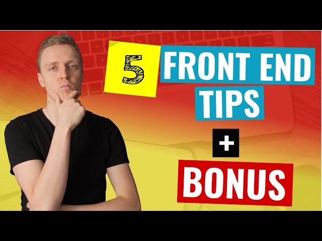 5 Tips to Become a Better Front End Developer