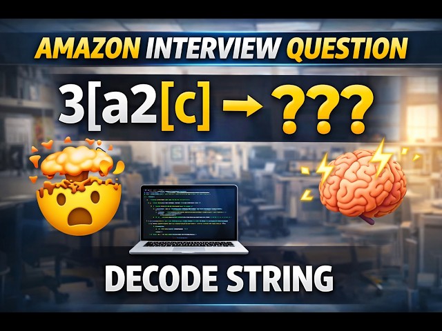 🎬Amazon Interview Question Explained 🤔💻 | Decode String Problem 🚀🧠| 3[a2[c]] ⭐