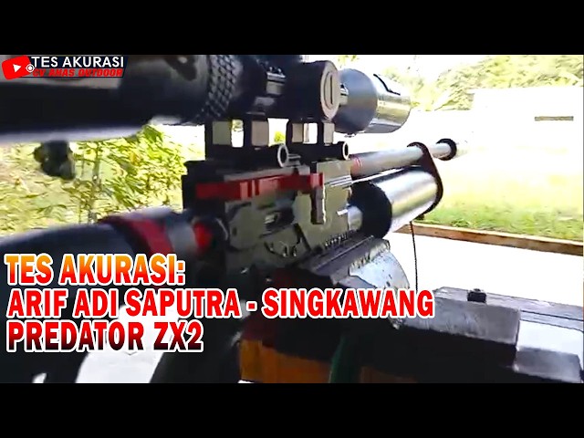 ACCURACY TEST OF PREDATOR ZX2 AIR RIFLE ORDERED BY BOSS ARIF ADI SAPUTRA, SINGKAWANG