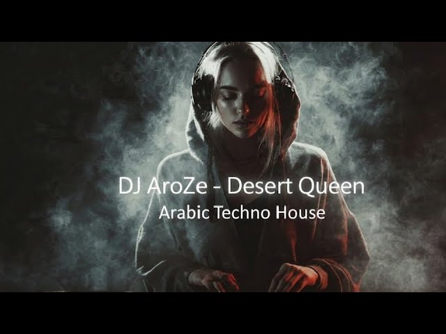 DJ AroZe – Desert Queen | Arabic Techno House Mix 🔥 Desert Vibes | DJ Girl