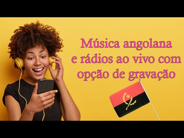 Angolan 🇦🇴 Free Music & Live Radios || Download Angolan Free Music & Radio App || Link 👇👇👇