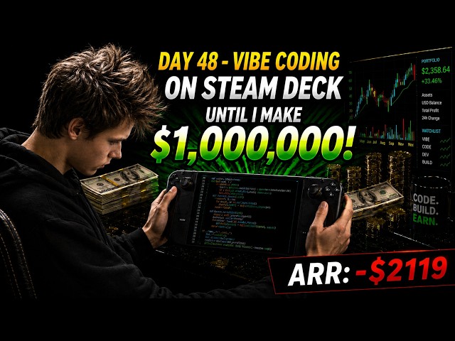 Day 48 - Vibe Coding On Steam Deck Until $1,000,000 | ARR: -$2119 | MAKING THE BEST GENEALOGY SITE