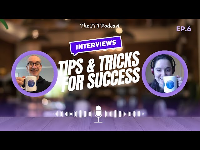 Mastering Interviews: Tips & Tricks for Success | Job Talk Java (JTJ) Podcast #6