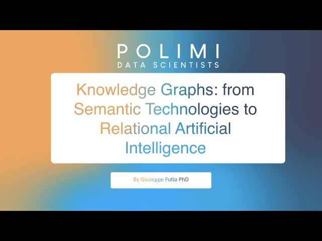 Knowledge Graphs: from Semantic Technologies to Relational Artificial Intelligence