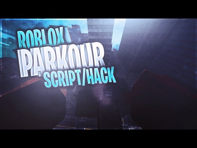 ( PATCHED ) ROBLOX PARKOUR | SCRIPT/HACK | UNLIMITED POINTS, LEVEL HACK