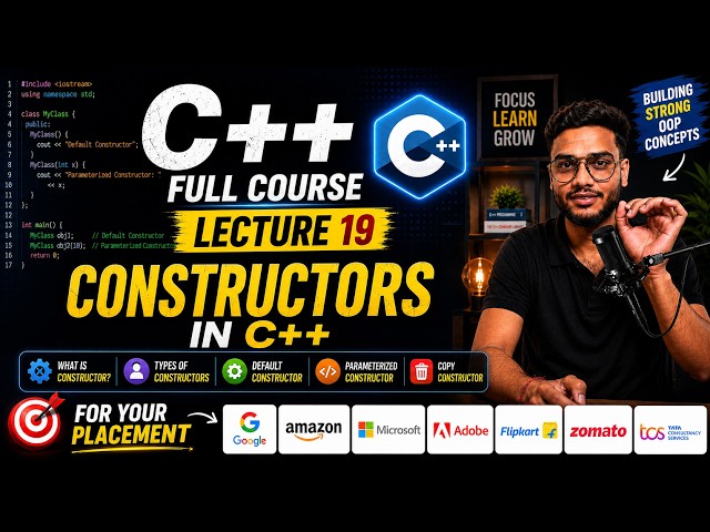 C++ Constructors in C++ 🔥 | Default, Parameterized & Copy Constructor | Lecture 19