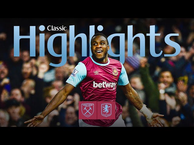 Second-Half Goals Demolish Villains | West Ham 2-0 Aston Villa | Classic Highlights