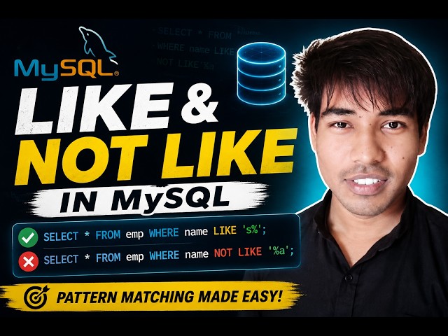 🔥 MySQL LIKE & NOT LIKE | Pattern Matching Explained in 10 Minutes!