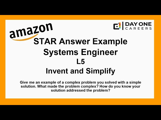 Amazon Interview STAR, L5, Systems Engineer - Invent and Simplify