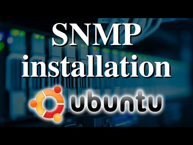 SNMP installation and configuration on Ubuntu linux server and desktop