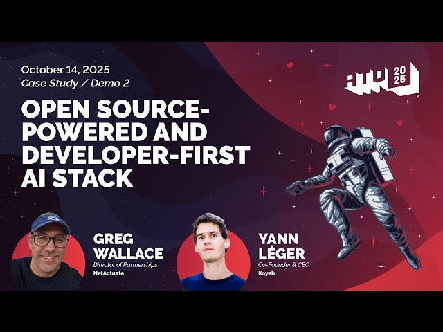 Open Source-Powered And Developer-First AI Stack by Yann Leger & Greg Wallace