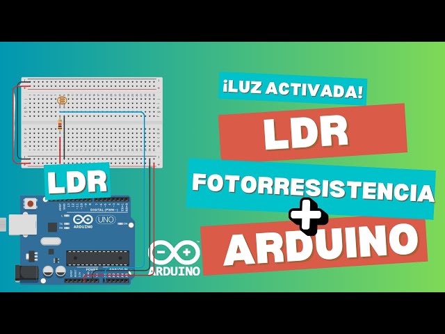 Cómo usar una Fotorresistencia (LDR) con Arduino | Tutorial completo 2025