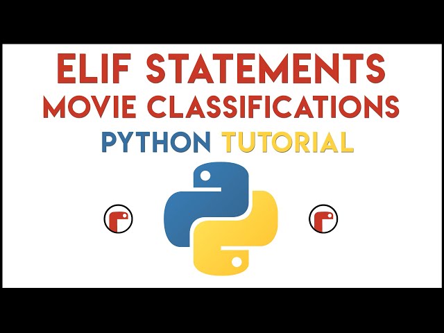 Python - ELIF Statements Tutorial 1 (Movie Classifications)