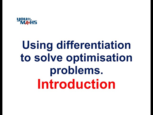 Differentiation : Optimisation  1