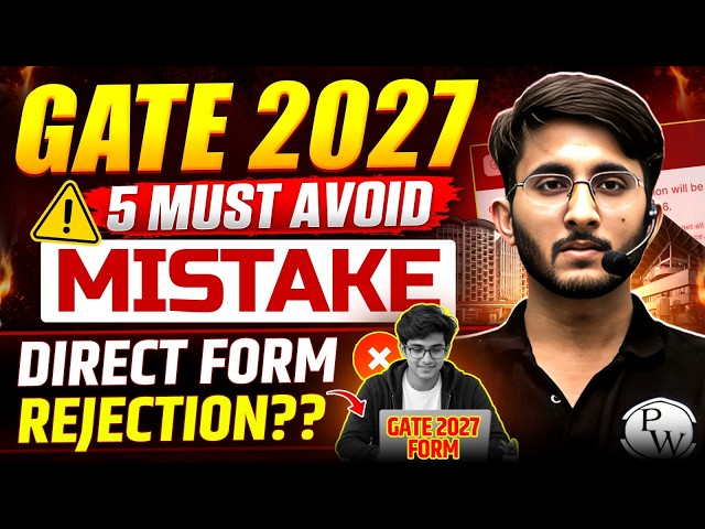 GATE 2027 Form Filling : 5 Mistakes You MUST Avoid in GATE 2027 Registration
