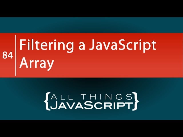 JavaScript Fundamentals: Filtering an Array