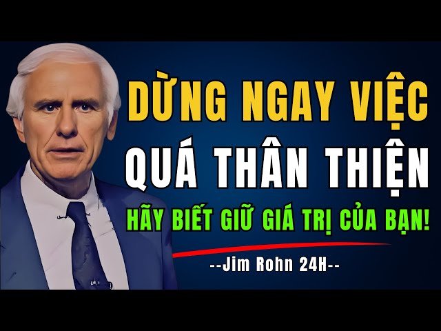 Don't Be So Friendly – ​​Regain Your Respect and Self-Worth | Inspired by Jim Rohn