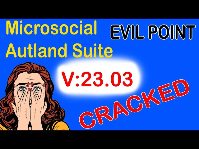Microsocial Autland Suite V 23.03 Cracked By  EVIL POINT