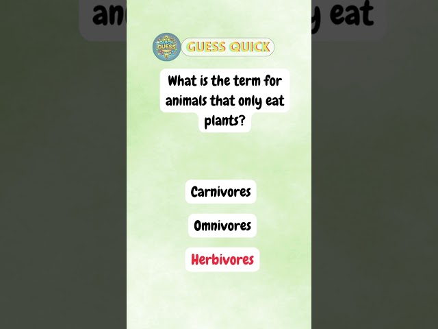 Animals eat only plants #quickanswer #dailyquiz #dailytrivia #shortquiz #quickknowledge #english