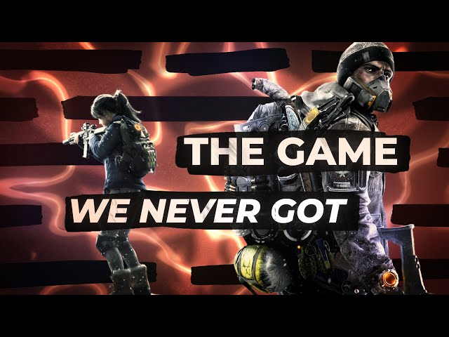 The Division - The Game We Never Got