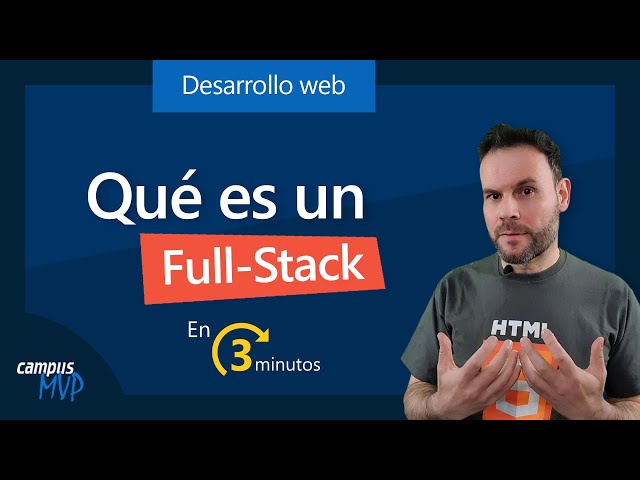 Qué es un desarrollador Full-Stack (FullStack Web Developer)