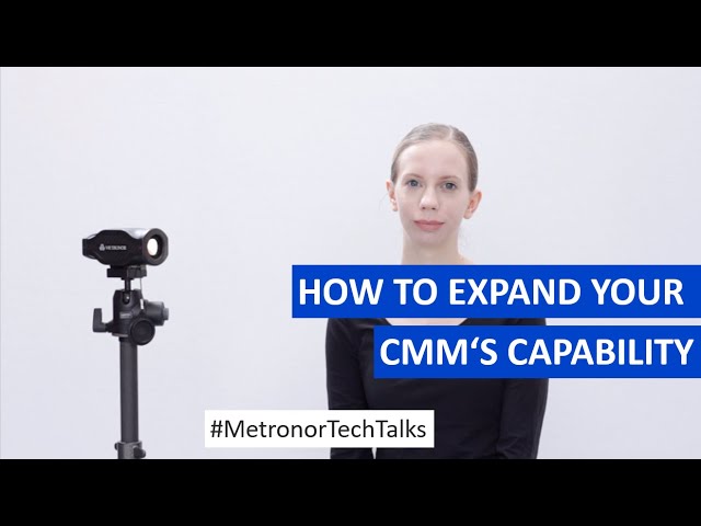 How to expand your CMM's capabilities - Metronor TechTalks
