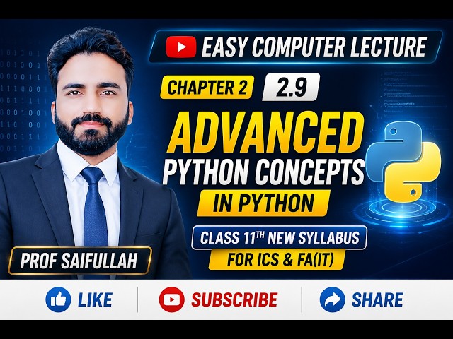 2.9 Advanced Python Concepts in Python | Complete Explanation in Urdu/Hindi | Easy Computer Lecture
