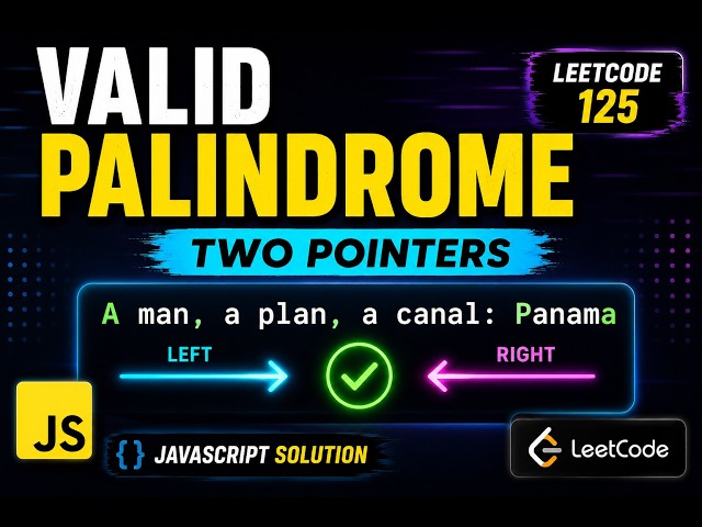 Valid Palindrome | Two Pointers Explained | LeetCode 125 | JavaScript Interview Question
