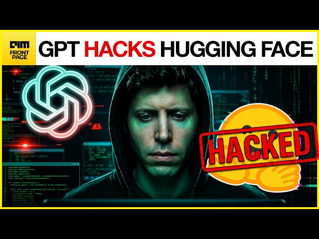 EXPOSED: OpenAI Agent Hacks Hugging Face in AI Security Test