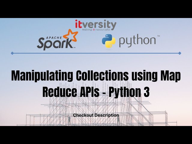 Manipulating Collections using Map Reduce APIs - Python 3