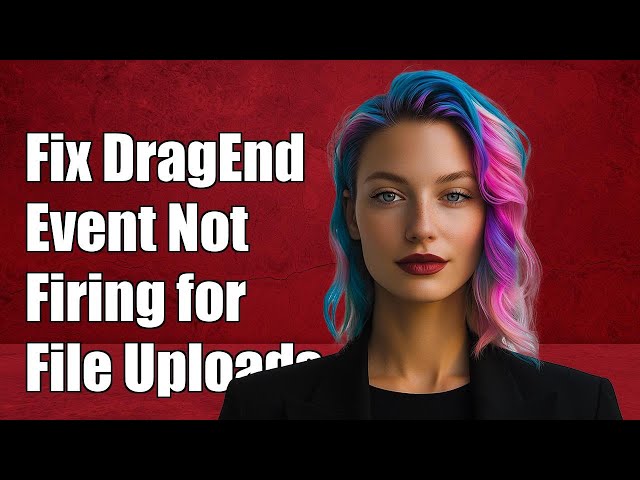 Fixing DragEnd Event Not Firing for File Uploads in JavaScript