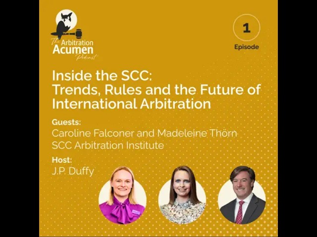 Inside the SCC: Trends, Rules and the Future of International Arbitration