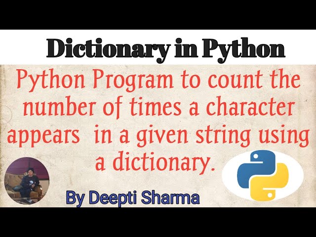 Python program to count the number of times a character appears in a given string using a dictionary