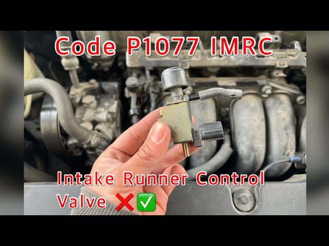 Honda CRV Intake Runner Control Valve - Code P1077 Intake Runner Control Valve Problem Fix