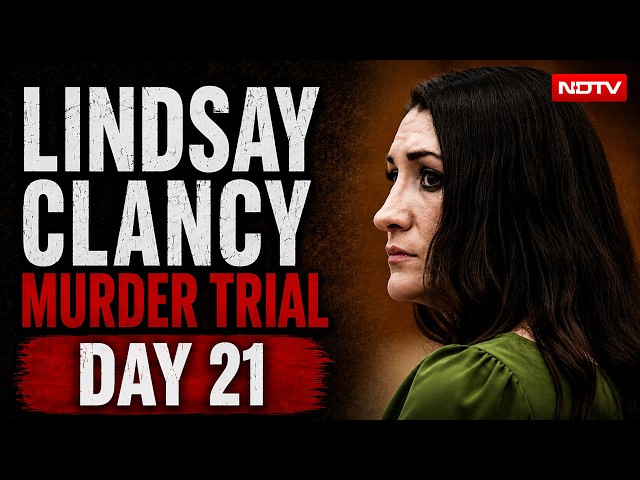 LIVE: Lindsay Clancy trial Day 21 | Lindsay Clancy Murder Trial Day 21 LIVE | Clancy Murder Trial